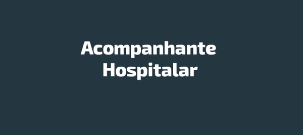 Acompanhante Hospitalar